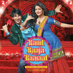 Band Baaja Baaraat - Benny Dayal Song Download